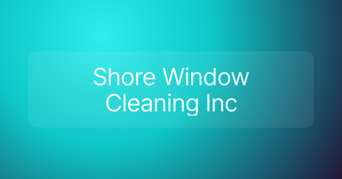 Shore Window Cleaning Inc