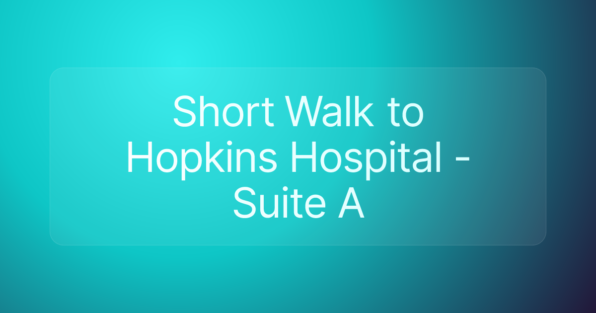Short Walk to Hopkins Hospital - Suite A