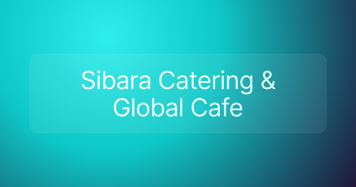 Sibara Catering & Global Cafe
