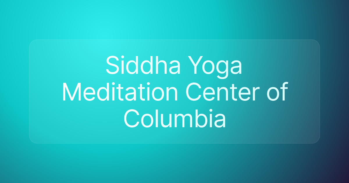 Siddha Yoga Meditation Center of Columbia