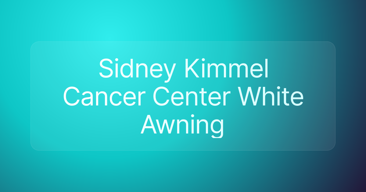 Sidney Kimmel Cancer Center White Awning