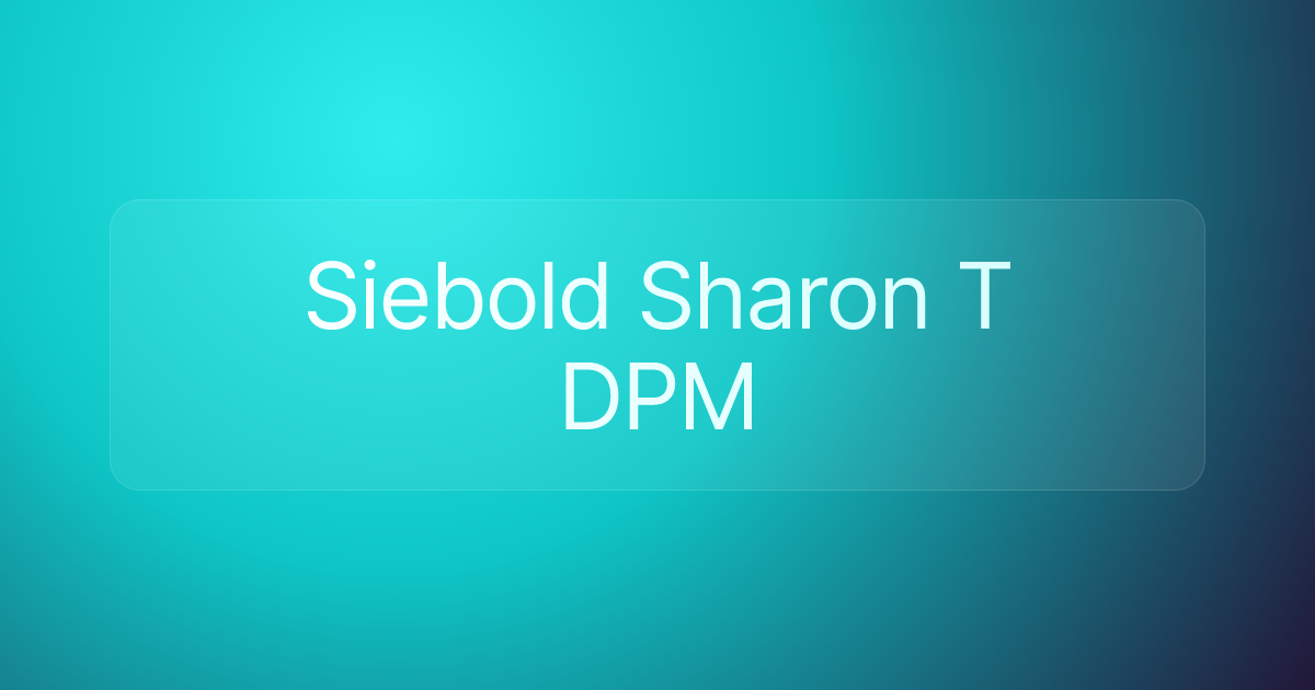 Siebold Sharon T DPM