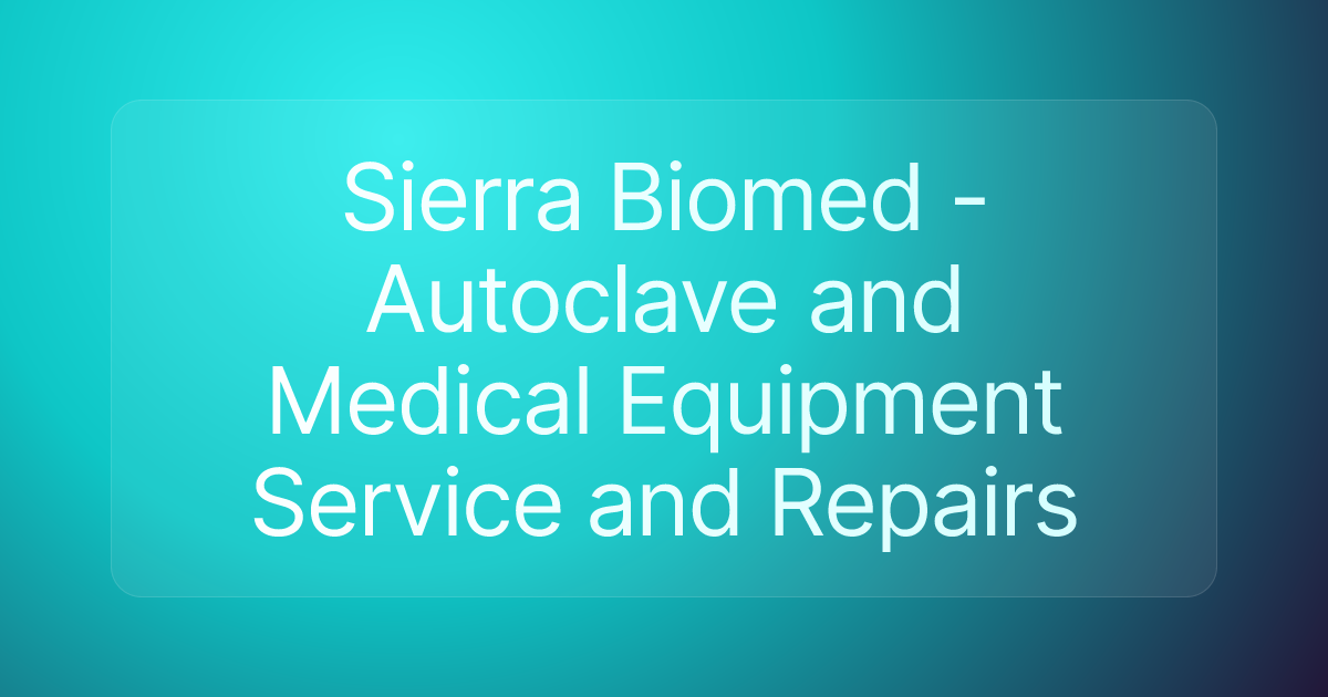 Sierra Biomed - Autoclave and Medical Equipment Service and Repairs