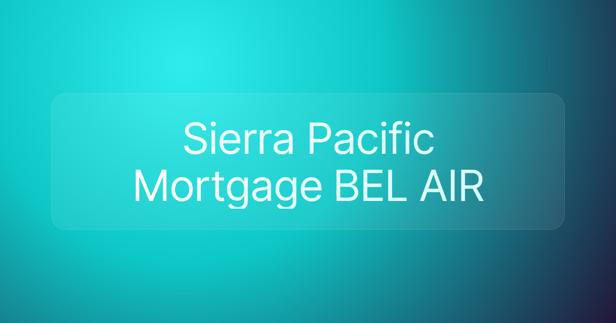 Sierra Pacific Mortgage BEL AIR