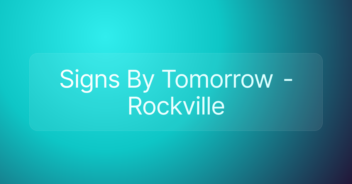 Signs By Tomorrow - Rockville