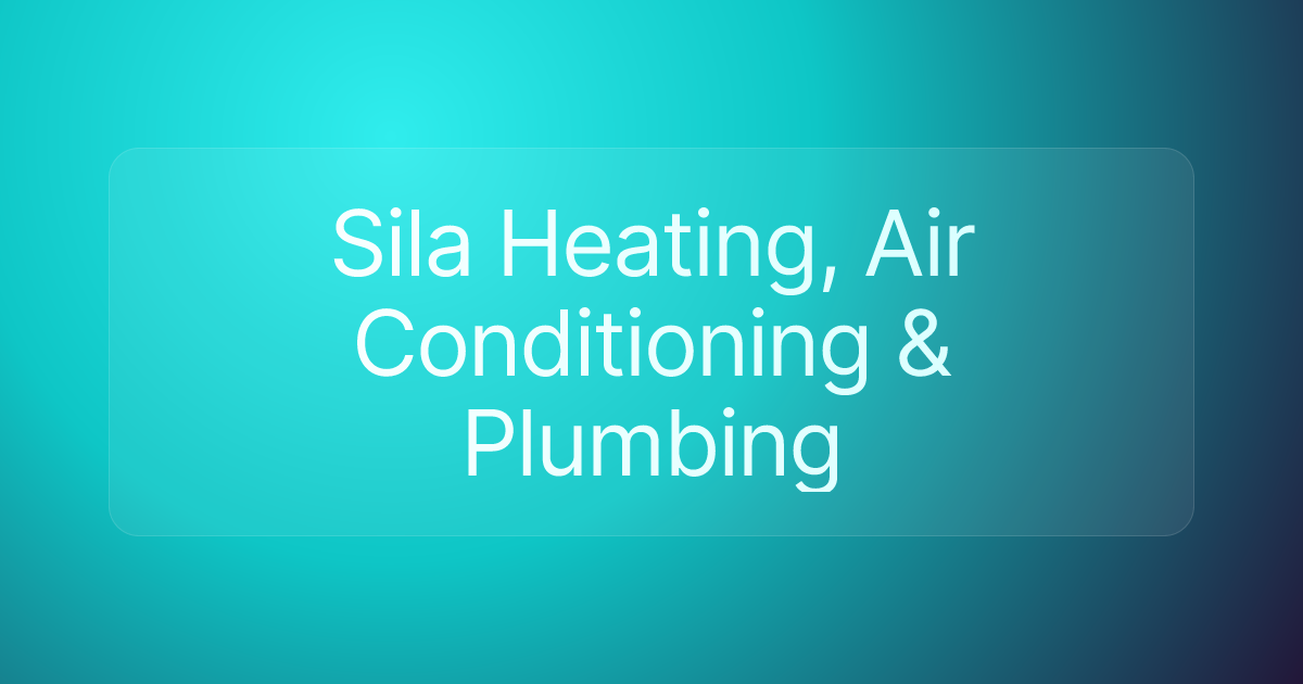 Sila Heating, Air Conditioning & Plumbing