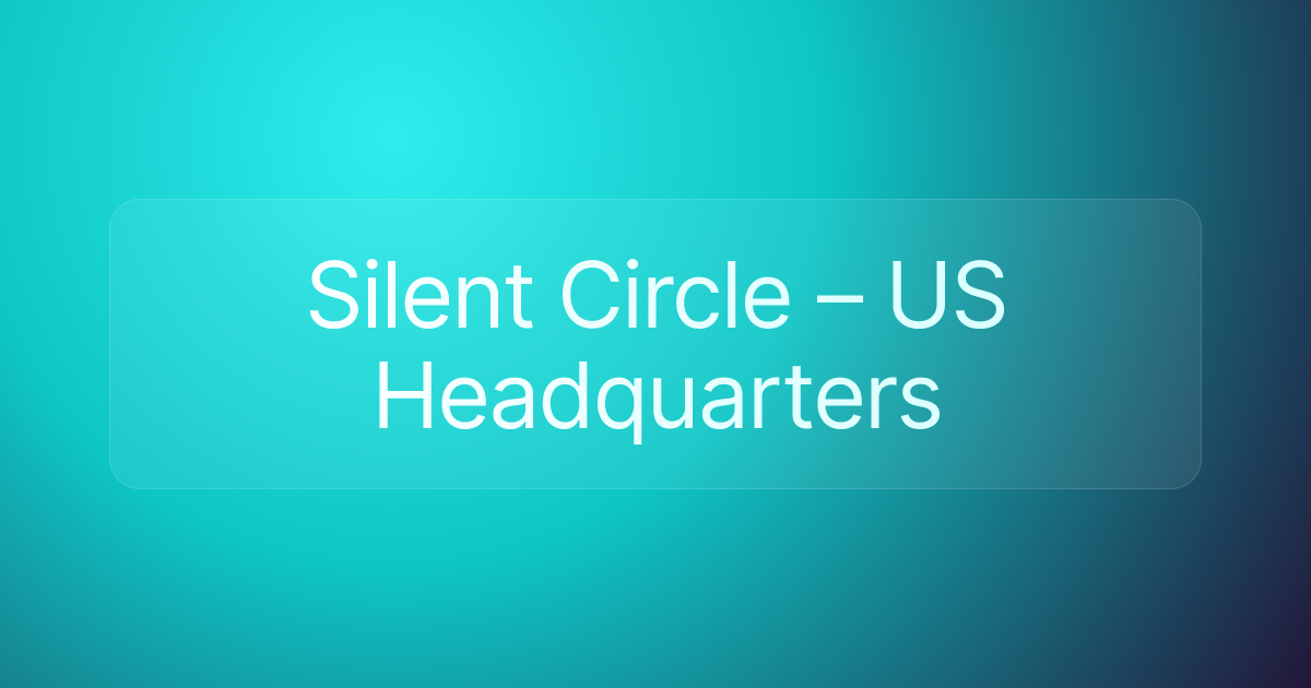 Silent Circle – US Headquarters