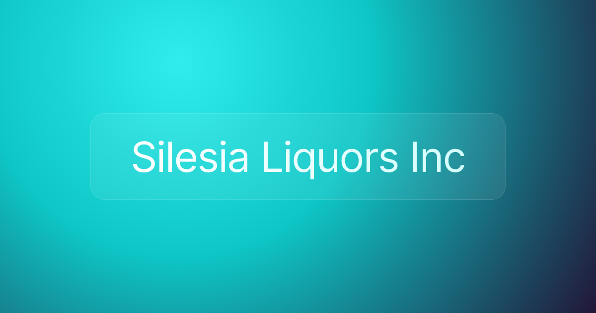 Silesia Liquors Inc