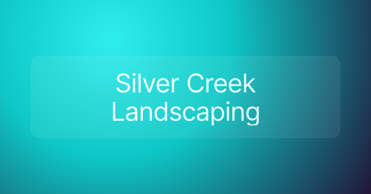 Silver Creek Landscaping