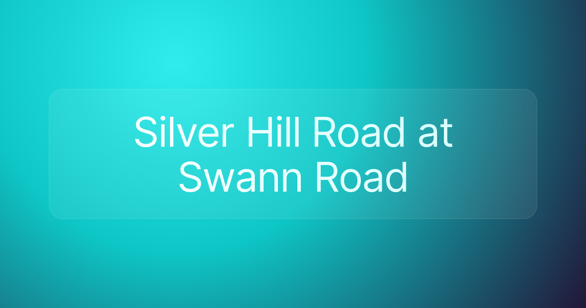 Silver Hill Road at Swann Road