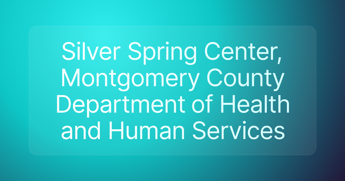 Silver Spring Center, Montgomery County Department of Health and Human Services