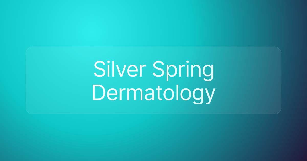 Silver Spring Dermatology