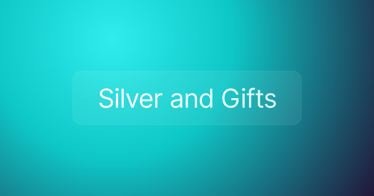 Silver and Gifts