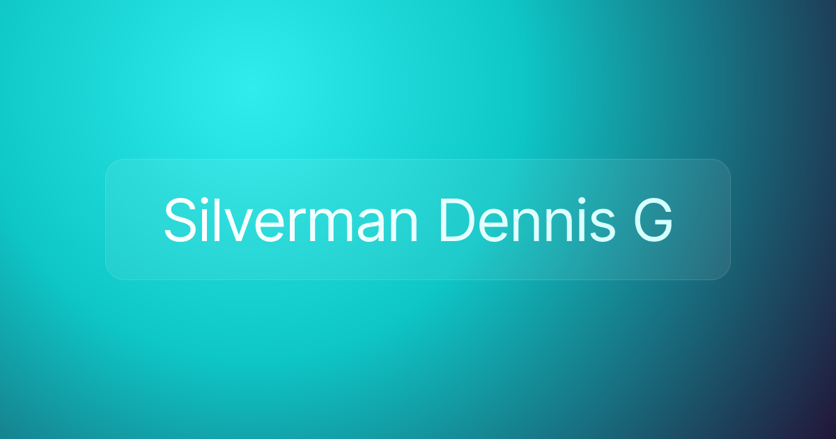 Silverman Dennis G