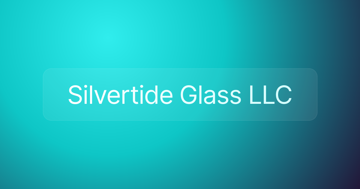 Silvertide Glass LLC