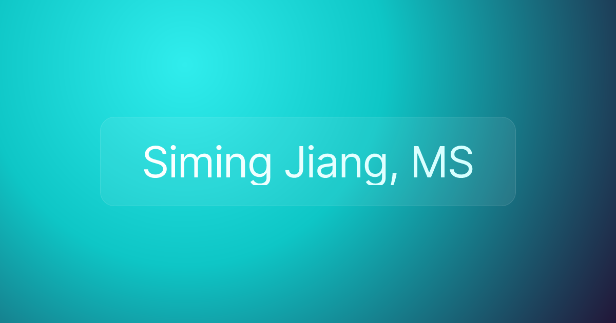 Siming Jiang, MS