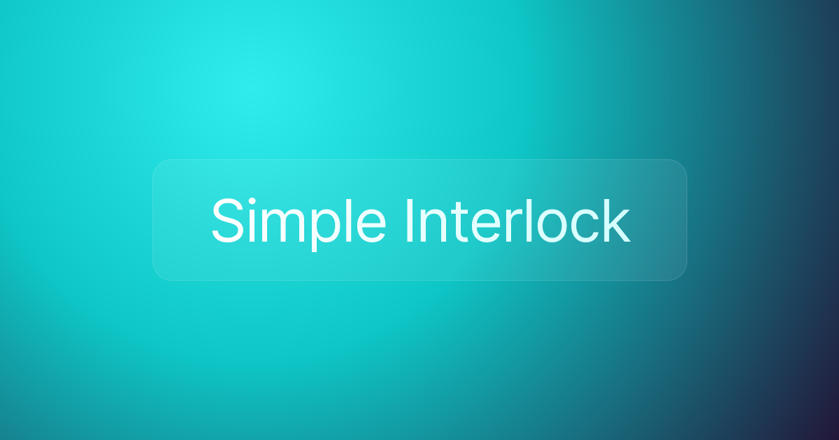 Simple Interlock