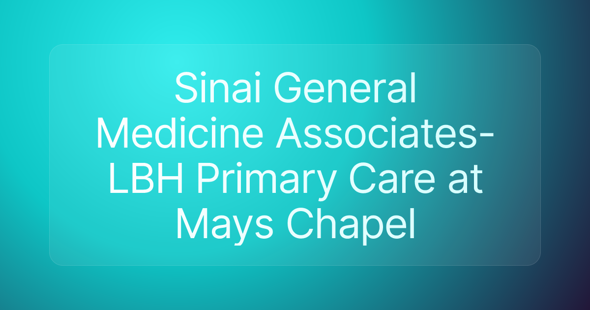 Sinai General Medicine Associates-LBH Primary Care at Mays Chapel