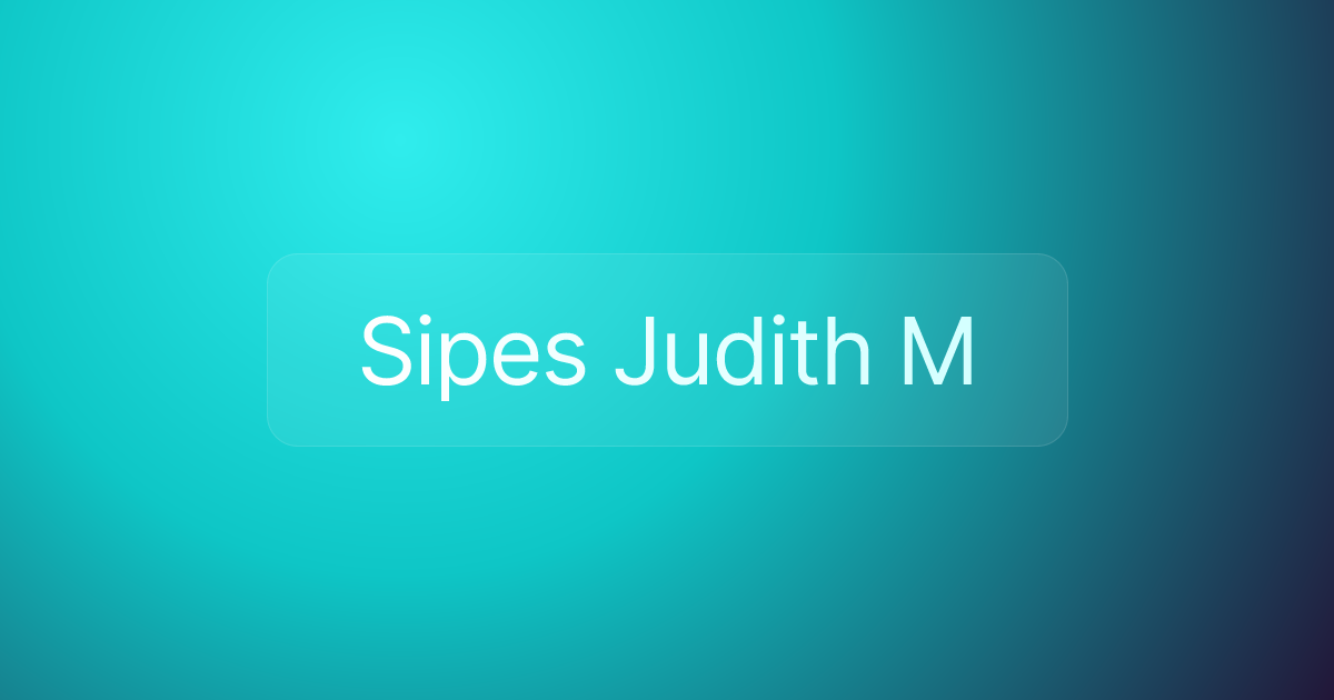 Sipes Judith M