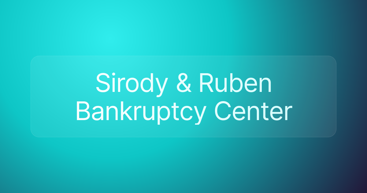 Sirody & Ruben Bankruptcy Center