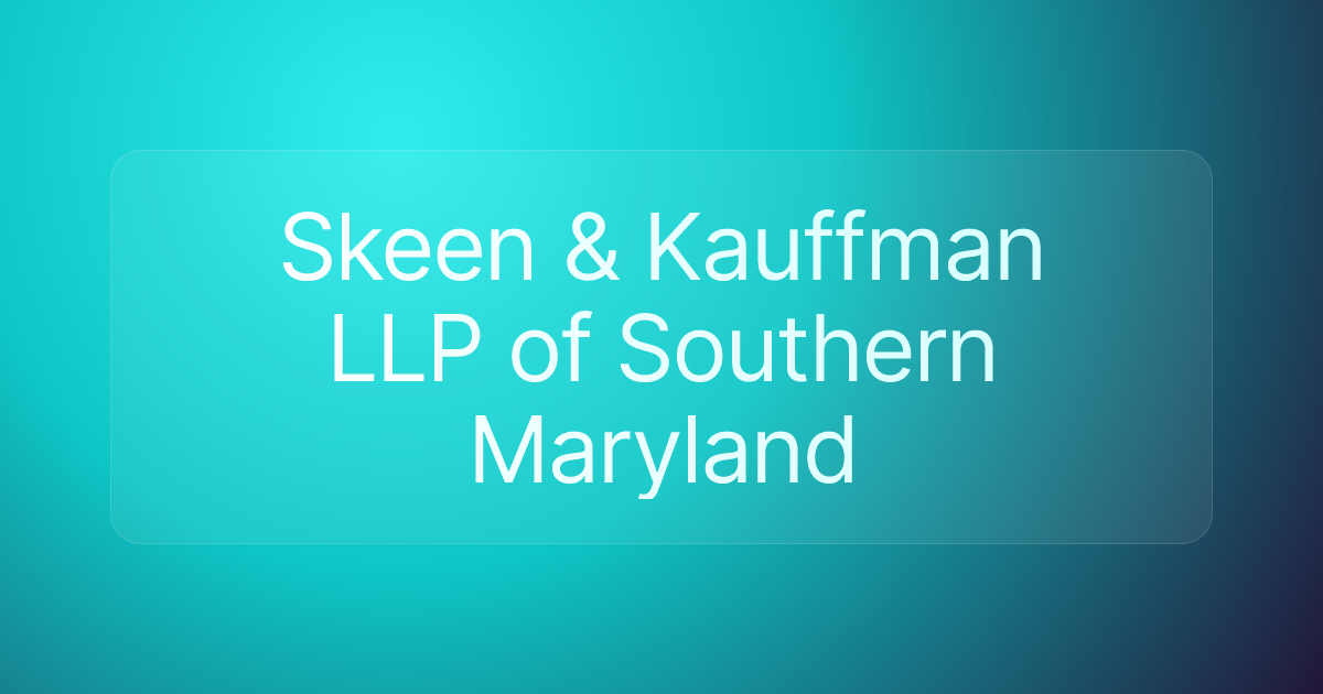 Skeen & Kauffman LLP of Southern Maryland