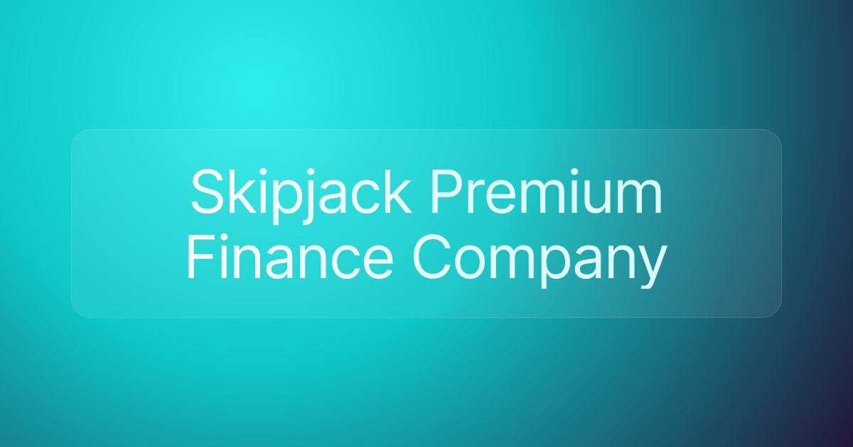 Skipjack Premium Finance Company