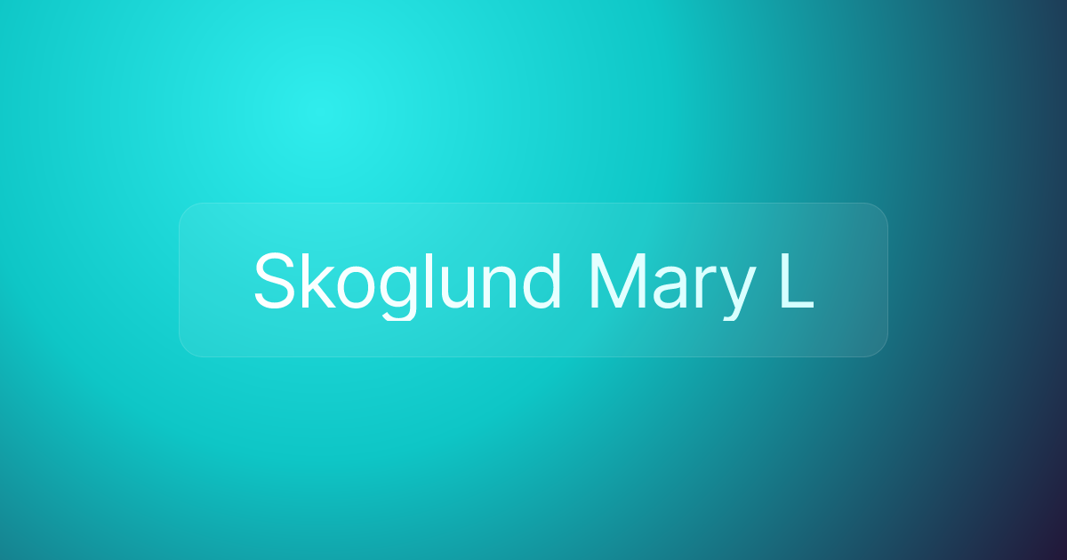 Skoglund Mary L