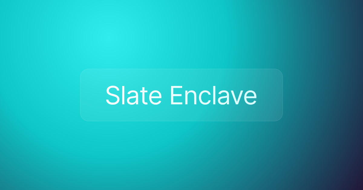 Slate Enclave