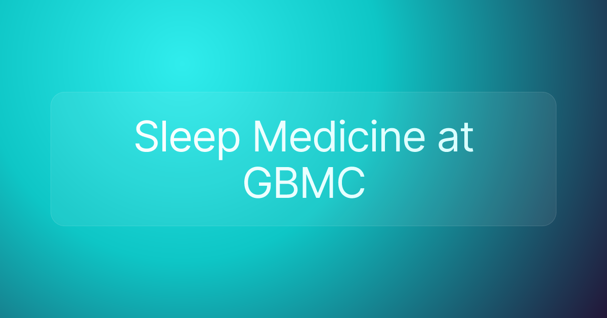 Sleep Medicine at GBMC