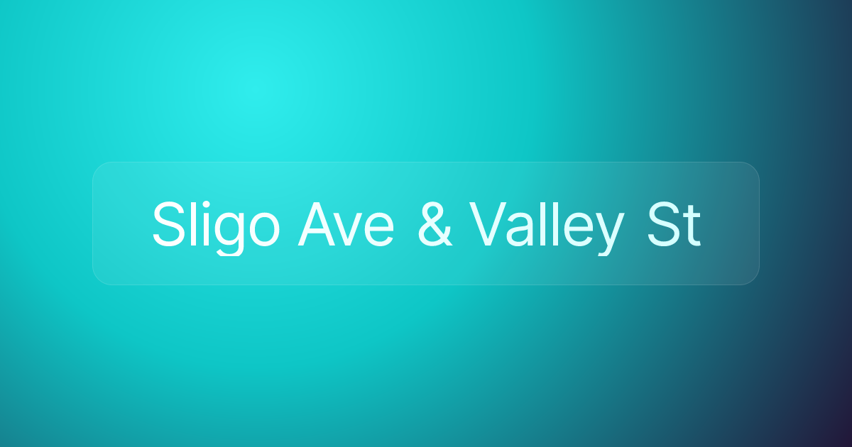 Sligo Ave & Valley St