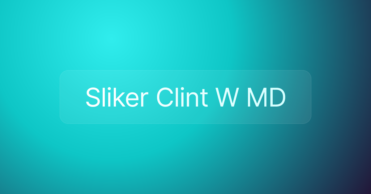 Sliker Clint W MD