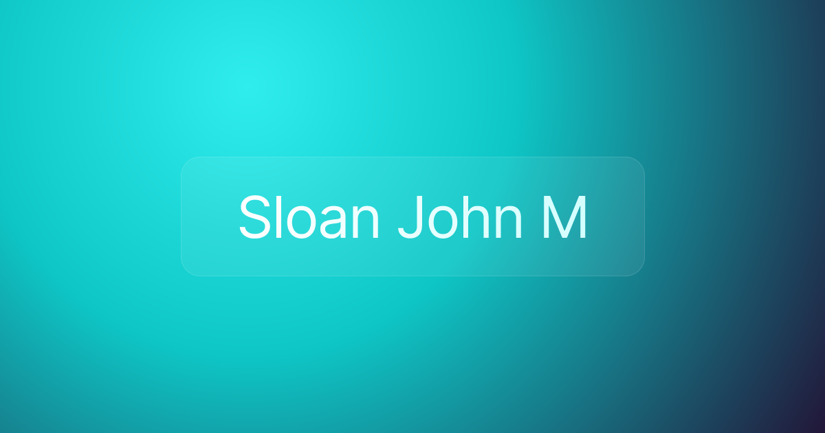 Sloan John M