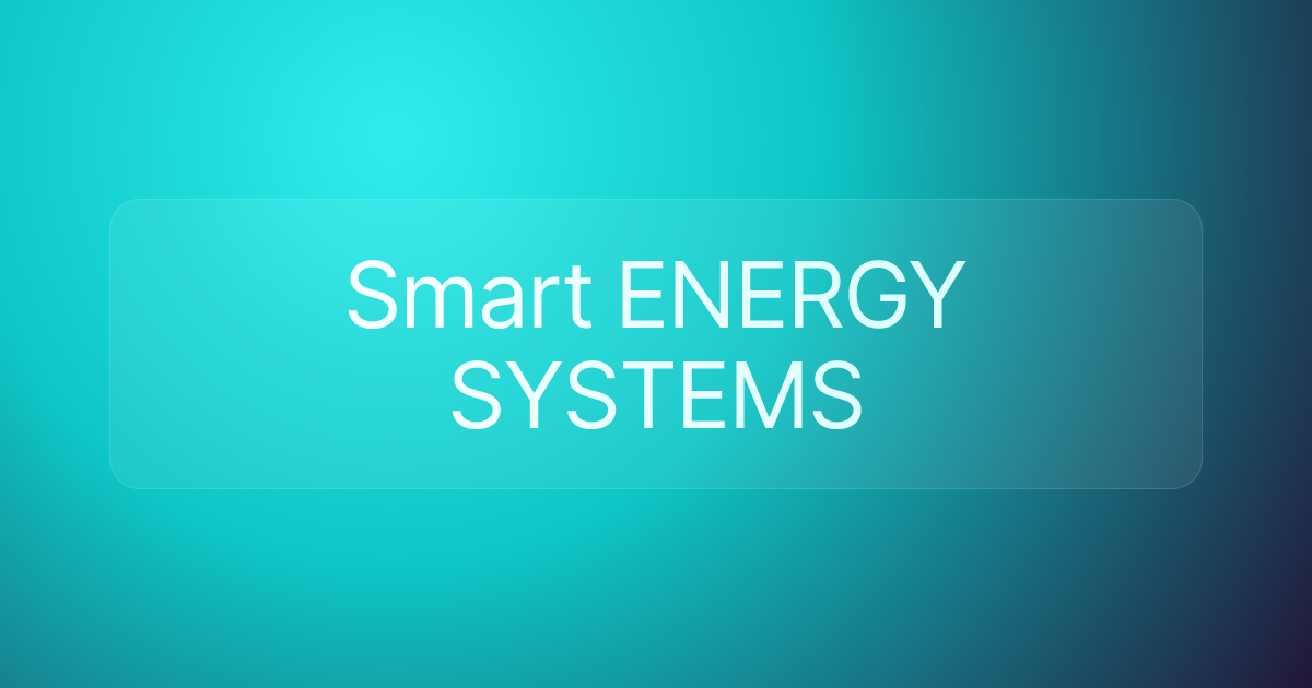 Smart ENERGY SYSTEMS
