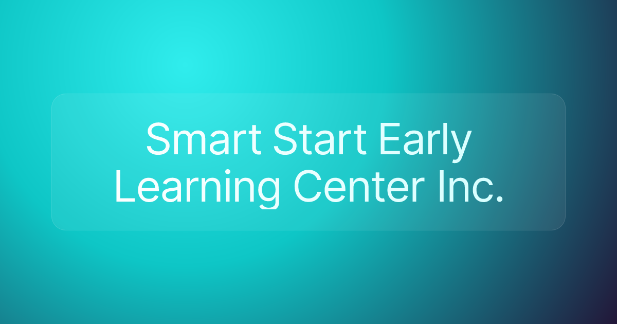 Smart Start Early Learning Center Inc.