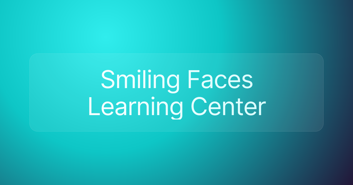 Smiling Faces Learning Center