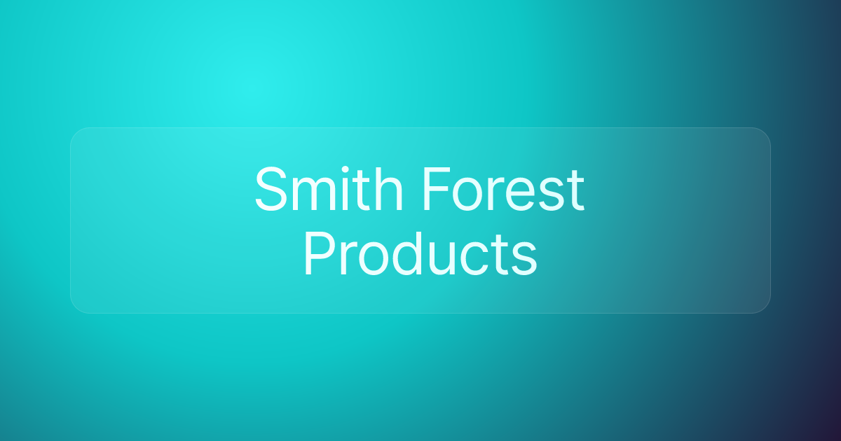 Smith Forest Products