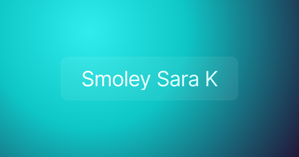 Smoley Sara K