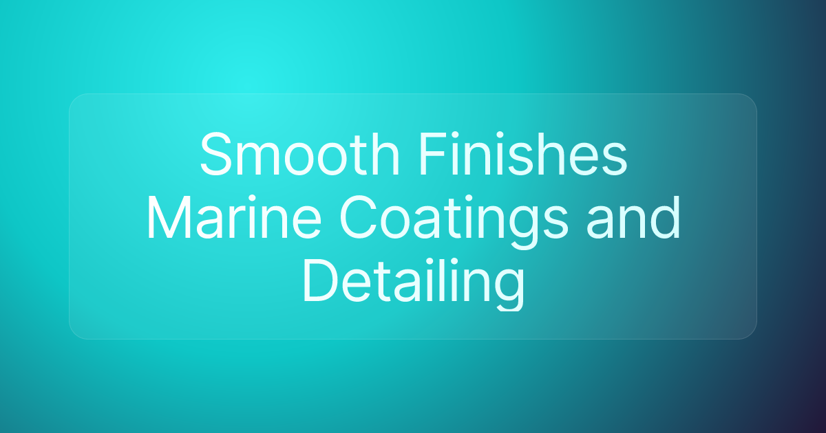 Smooth Finishes Marine Coatings and Detailing