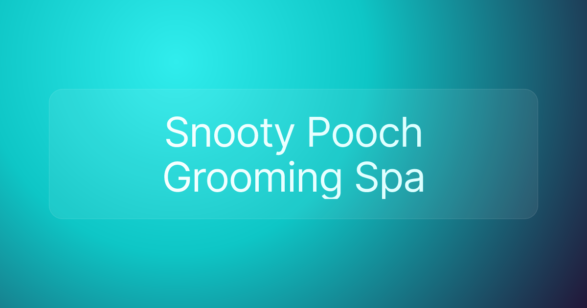Snooty Pooch Grooming Spa