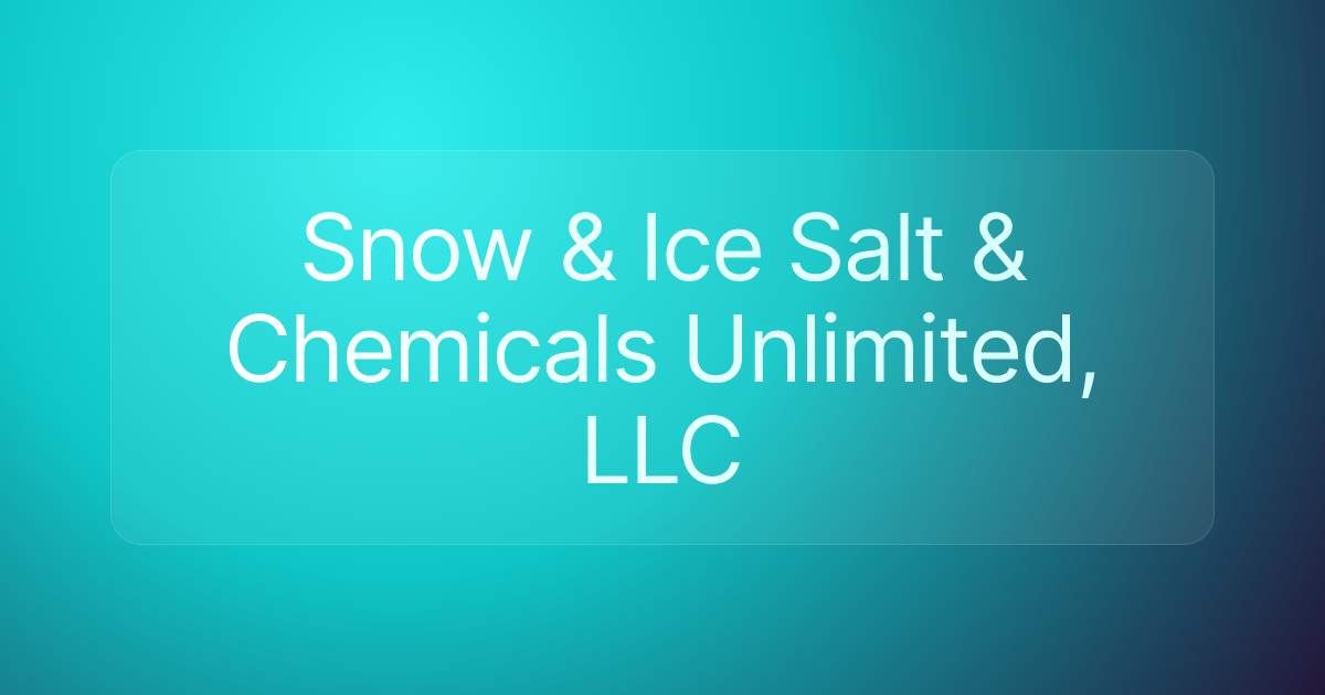 Snow & Ice Salt & Chemicals Unlimited, LLC