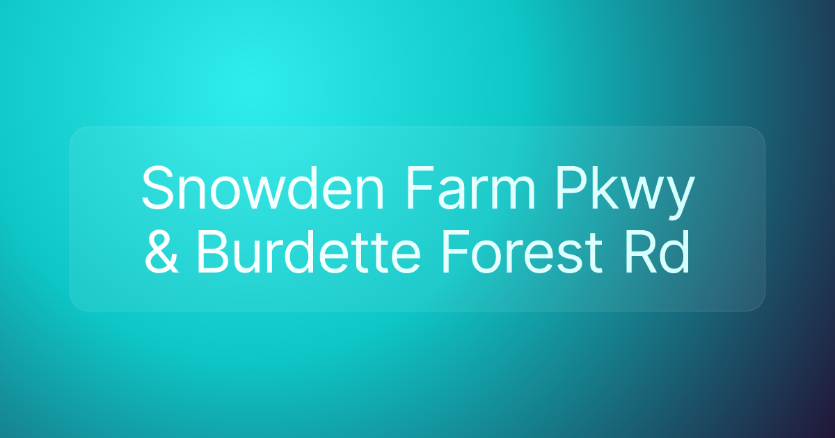 Snowden Farm Pkwy & Burdette Forest Rd