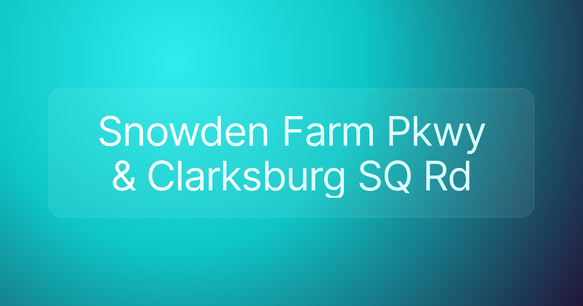 Snowden Farm Pkwy & Clarksburg SQ Rd