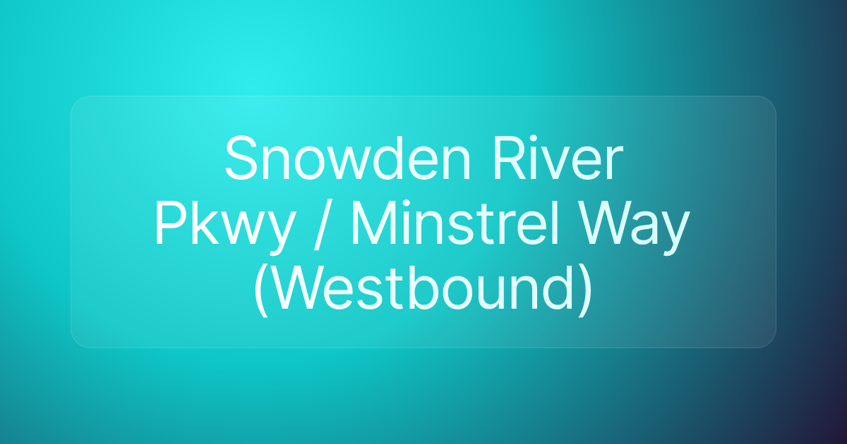 Snowden River Pkwy / Minstrel Way (Westbound)