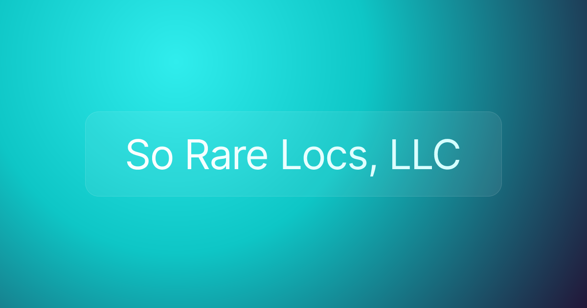 So Rare Locs, LLC
