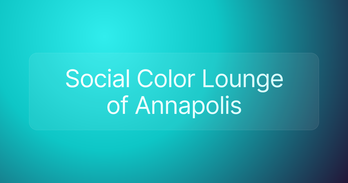 Social Color Lounge of Annapolis