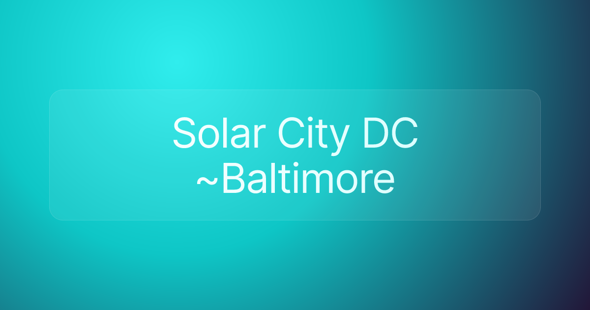 Solar City DC ~Baltimore