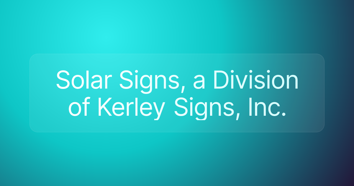 Solar Signs, a Division of Kerley Signs, Inc.