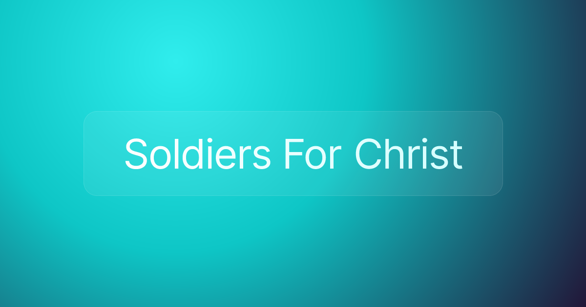 Soldiers For Christ