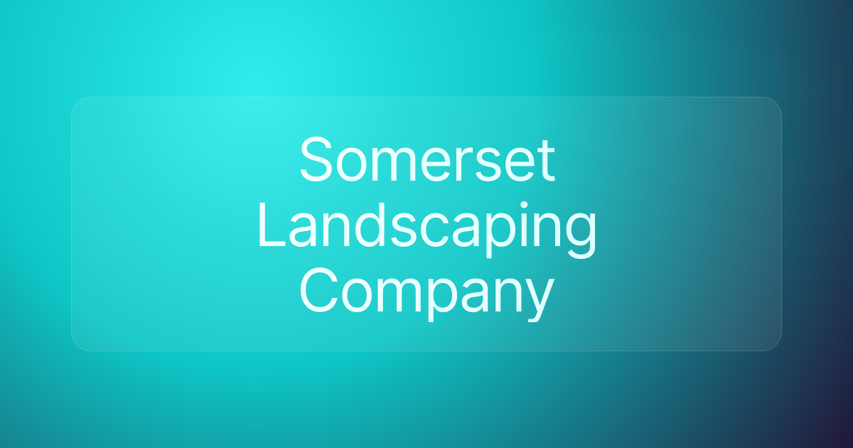 Somerset Landscaping Company