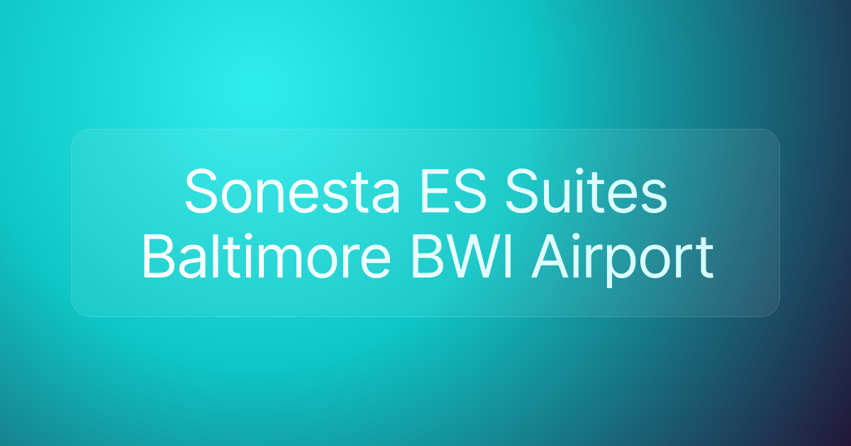 Sonesta ES Suites Baltimore BWI Airport
